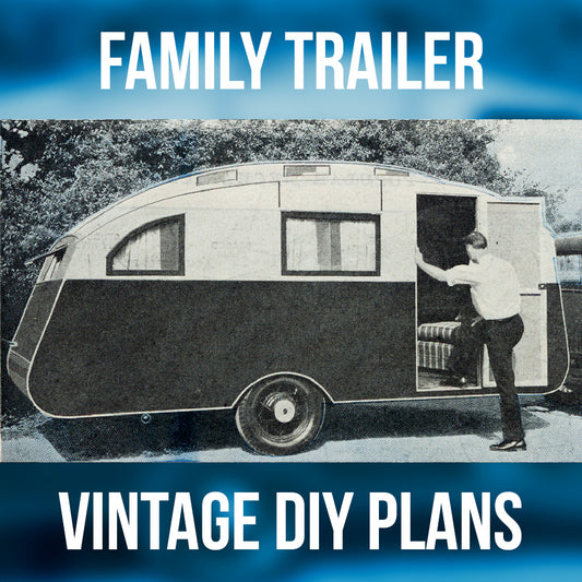 Vintage DIY Camper Plans – 16-Foot 'Family Trailer'