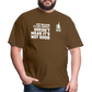 Just Because It's Not Perfect… - Classic T-Shirt - brown