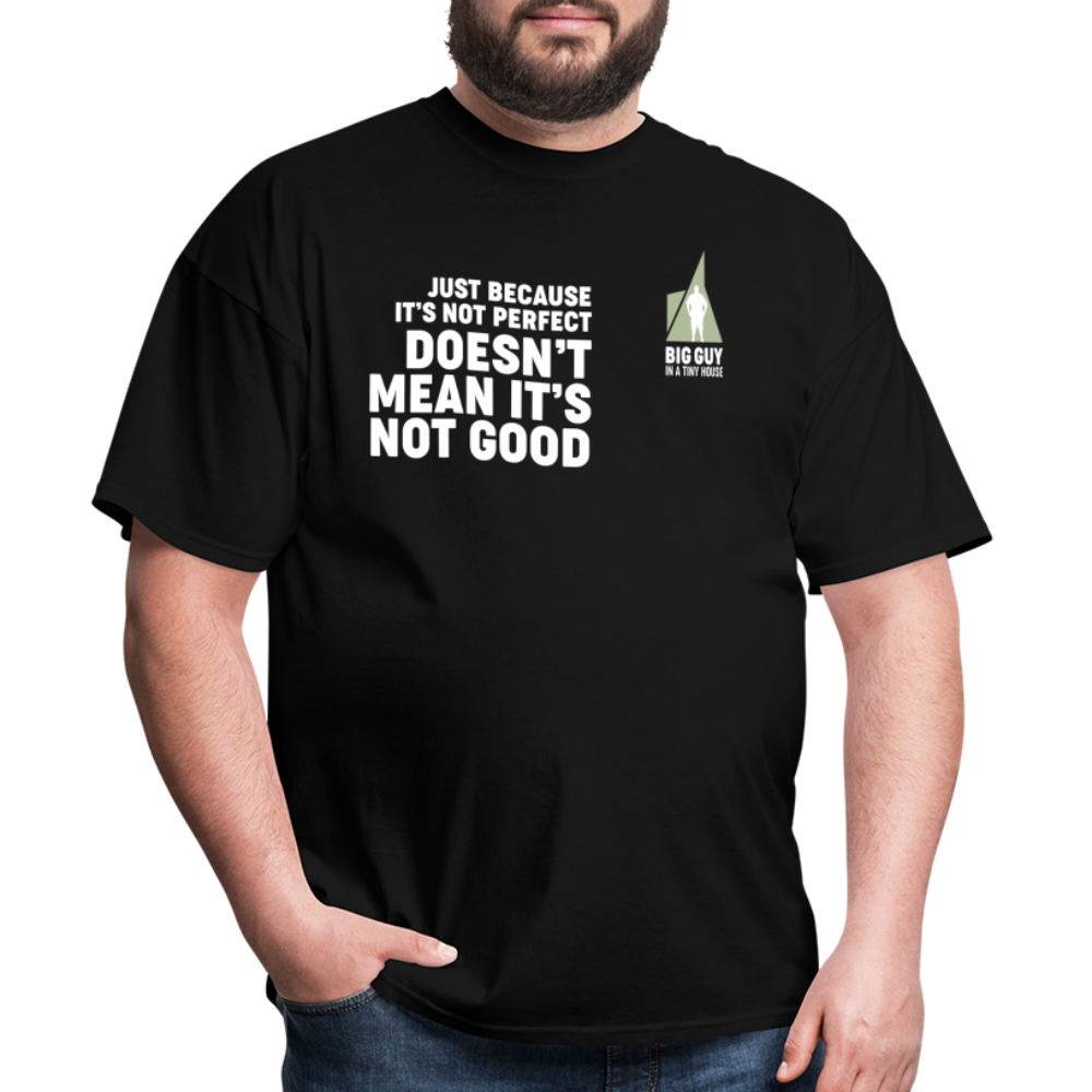 Just Because It's Not Perfect… - Classic T-Shirt - black