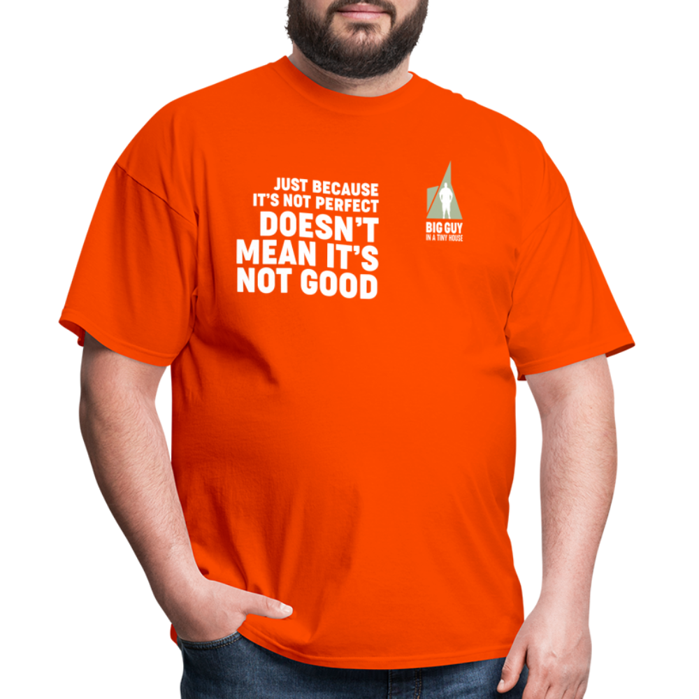 Just Because It's Not Perfect… - Classic T-Shirt - orange