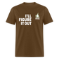 Classic T-Shirt - I'll Figure It Out - brown