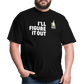 Classic T-Shirt - I'll Figure It Out - black