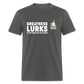 Greatness Lurks - Classic T-Shirt - charcoal