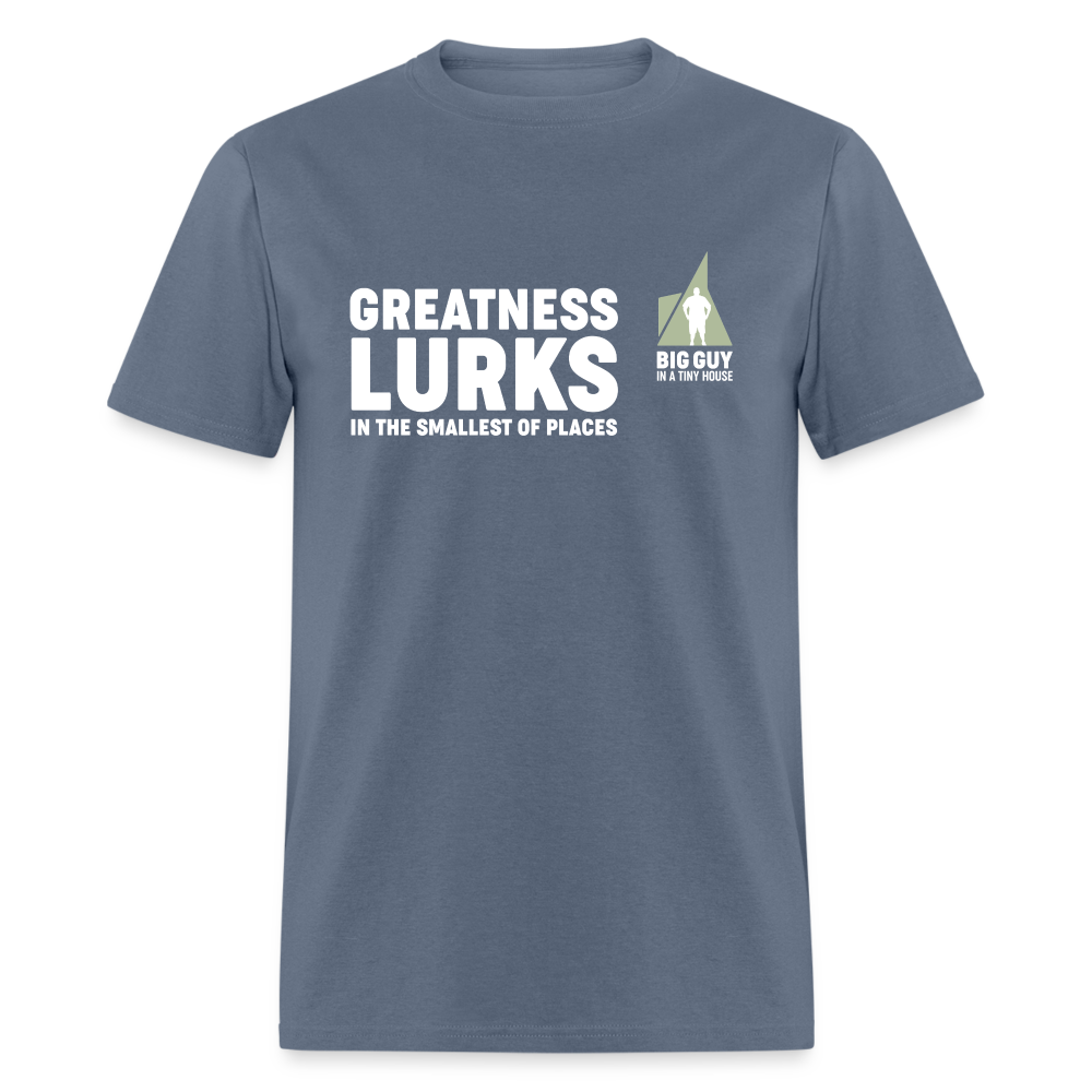 Greatness Lurks - Classic T-Shirt - denim